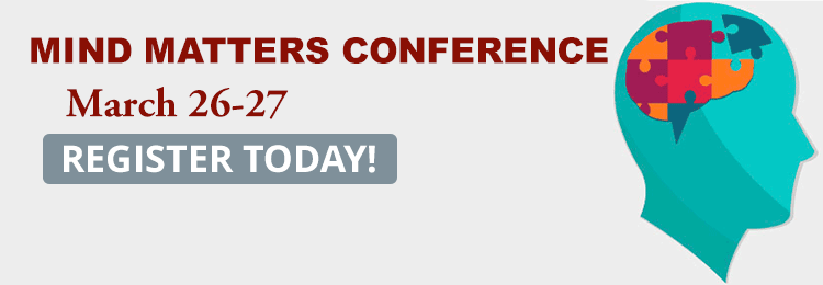 Mind Matters Conference is March 26-27. Register today.